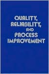 Quality, Reliability and Process Improvement book written by Norbert L L. Enrick