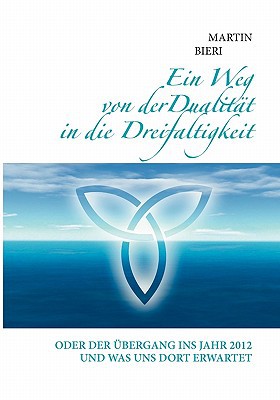 Ein Weg Von Der Dualitat in Die Dreifaltigkeit magazine reviews