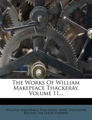 The Works of William Makepeace Thackeray, Volume 11... magazine reviews