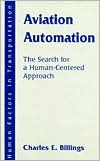 Principles of Human-Centered Aviation Automation book written by Charles E. Billings