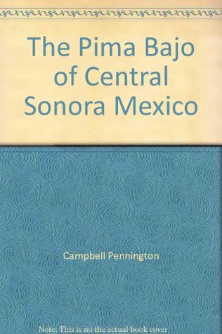 The Pima Bajo of Central Sonora, Mexico magazine reviews
