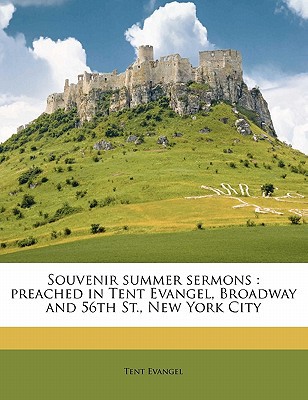 Souvenir Summer Sermons: Preached in Tent Evangel magazine reviews