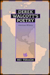Derek Walcott's Poetry: American Mimicry book written by Rei Terada