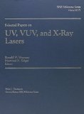 Selected Papers on UV, VUV, and X-Ray Lasers book written by Ronald W. Waynant