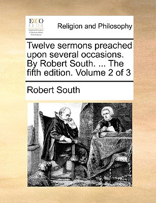 Twelve Sermons Preached Upon Several Occasions magazine reviews