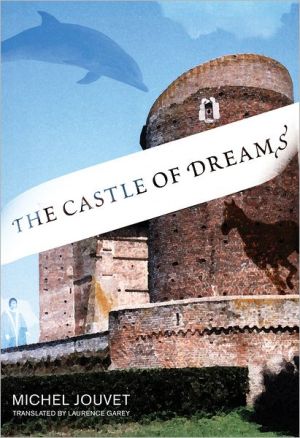 The Castle of Dreams book written by Michel Jouvet