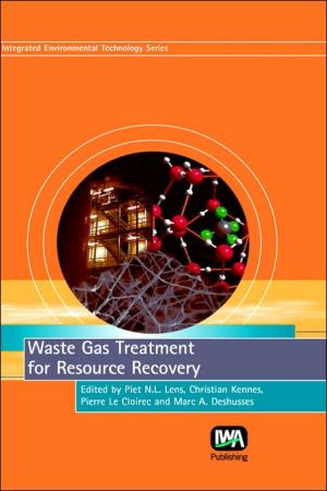 Waste Gas Treatment for Resource Recovery book written by Piet,  N.L. Lens