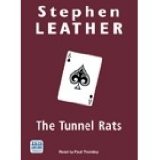 Tunnel Rats book written by Stephen Leather