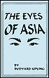 The Eyes Of Asia book written by Rudyard Kipling