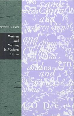 Women and Writing in Modern China magazine reviews