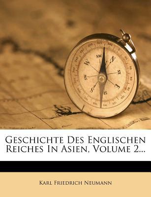 Geschichte Des Englischen Reiches in Asien, Volume 2... magazine reviews
