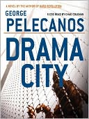 Drama City book written by George Pelecanos