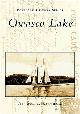 Owasco Lake, New York (Postcard History Series) book written by Paul K. Williams