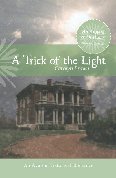 A Trick of the Light written by Carolyn Brown