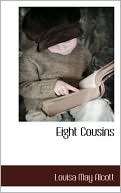 Eight Cousins book written by Louisa May Alcott