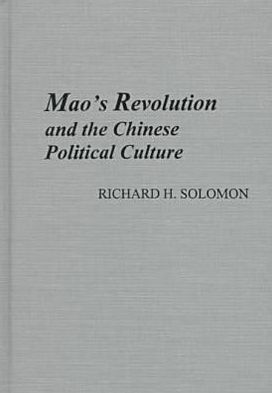 Mao's revolution and the Chinese political culture magazine reviews