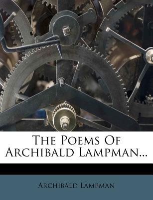 The Poems of Archibald Lampman... magazine reviews