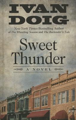 Sweet Thunder written by Ivan Doig