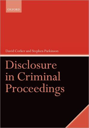 Disclosure in Criminal Proceedings book written by David Corker