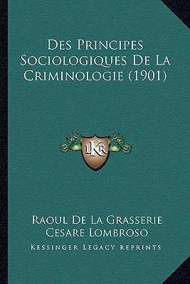 Des Principes Sociologiques de La Criminologie magazine reviews