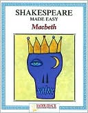 Macbeth- Shakespeare Made Easy book written by Tanya Grosz