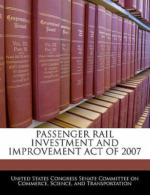 Passenger Rail Investment and Improvement Act of 2007 magazine reviews