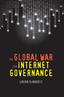 The Global War for Internet Governance magazine reviews
