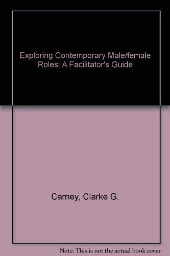 Exploring contemporary male/female roles book written by Clarke G. Carney and  Sarah Lynne McMahon