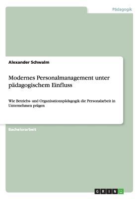 Modernes Personalmanagement Unter Padagogischem Einfluss magazine reviews