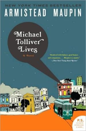 Michael Tolliver Lives (P.S. Series) book written by Armistead Maupin