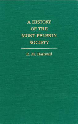 History of the Mont Pelerin Society book written by R. M. Hartwell