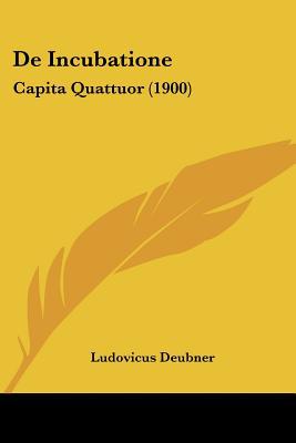 de Incubatione: Capita Quattuor magazine reviews