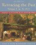 Retracing the Past Readings in the History of the American People to 1877 book written by Gary B. Nash