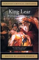 King Lear: Ignatius Press Critical Editions book written by William Shakespeare