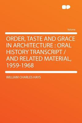 Order, Taste and Grace in Architecture magazine reviews
