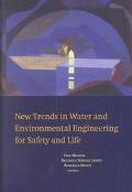 New Trends in Water and Environmental Engineering for Safety and Life Eco-Compatible Solutio... book written by U. Maione