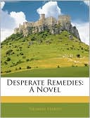 Desperate Remedies book written by Thomas Hardy