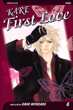 Kare First Love, Volume 6 book written by Kaho Miyasaka