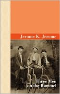 Three Men on the Bummel book written by Jerome K. Jerome