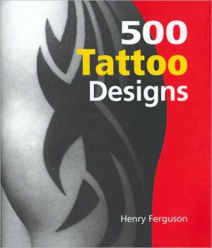 500 Tattoo Designs book written by Henry Ferguson