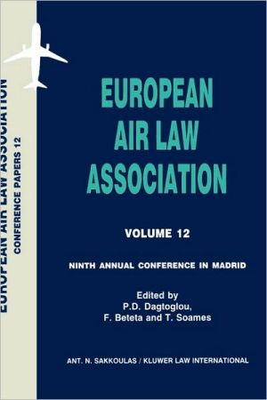 European Air Law Association Series Volume 12 book written by P.D. Dagtoglou