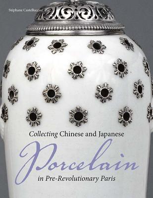 Collecting Chinese and Japanese Porcelain in Pre-Revolutionary Paris magazine reviews