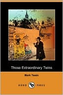 Those Extraordinary Twins book written by Mark Twain