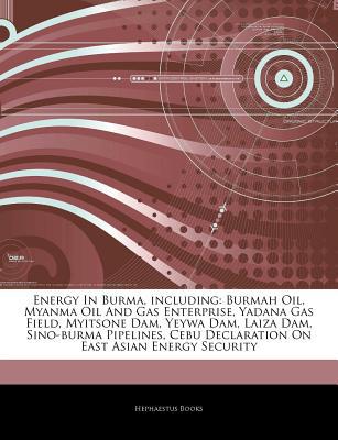 Articles on Energy in Burma, Including magazine reviews