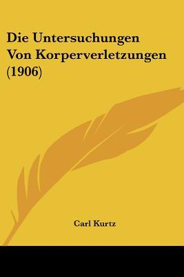 Die Untersuchungen Von Korperverletzungen magazine reviews