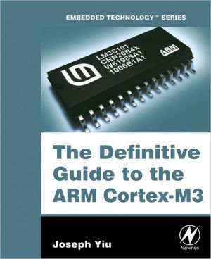 The Definitive Guide to the ARM Cortex-M3 book written by Joseph Yiu