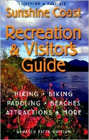 Sunshine and Salt Air: Sunshine Coast Recreation and Visitor's Guide book written by Peter Robson, Karen Southern, Bryan Carson