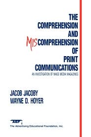 The Comprehension and Miscomprehension of Print Communications: An Investigation of Mass Media Magazines book written by Jacob Jacoby