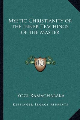 Mystic Christianity or the Inner Teachings of the Master magazine reviews