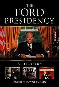 The Ford Presidency: A History book written by Andrew Downer Crain